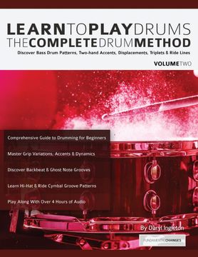 portada Learn to Play Drums Volume 2: The Complete Drum Method: Discover Bass Drum Patterns, Two-Hand Accents, Displacements, Triplets & Ride Lines: TheC Triplets & Ride Lines (Learn Drums) (en Inglés)