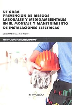 portada UF0886 Prevención de riesgos laborales y medioambientales: en el montaje y mantenimiento de instalaciones eléctricas (CERTIFICADOS DE PROFESIONALIDAD)