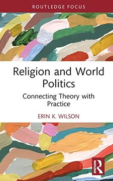 portada Religion and World Politics: Connecting Theory With Practice (en Inglés)