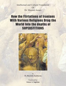 portada How the Flirtations of Iranians with Various Religions Drag the World into the Depths of Superstitions (in English)