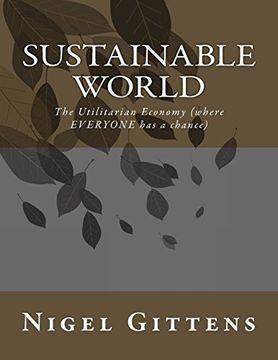 portada Sustainable World: The Utilitarian Economy (Where Everyone has a Chance) (in English)