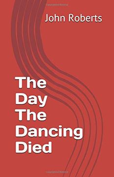 portada The day the Dancing Died (en Inglés)