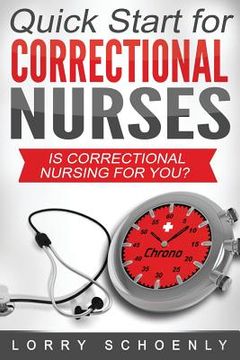 portada Is Correctional Nursing for You?: Quick Start for Correctional Nurses (in English)