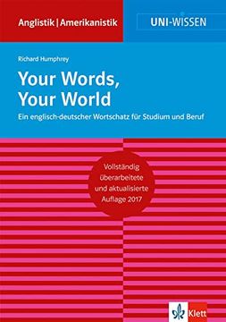 portada Your Words, Your World: Ein Englisch-Deutscher Wortschatz für Studium und Beruf (Uni-Wissen Anglistik/Amerikanistik)