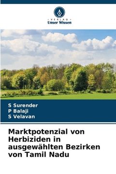 portada Marktpotenzial von Herbiziden in ausgewählten Bezirken von Tamil Nadu (in German)