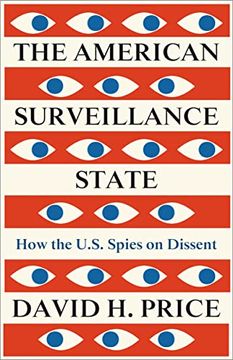 portada The American Surveillance State: How the us Spies on Dissent (en Inglés)