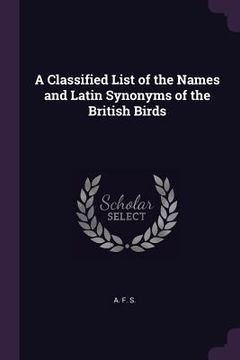 portada A Classified List of the Names and Latin Synonyms of the British Birds (in English)