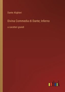 portada Divina Commedia di Dante; Inferno: a caratteri grandi (en Italiano)