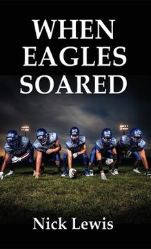 portada When Eagles Soared (en Inglés)