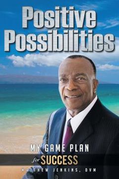 portada Positive Possibilities: My Game Plan for Success