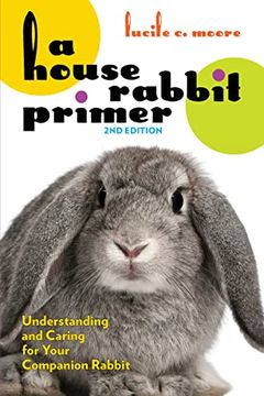 portada A House Rabbit Primer, 2nd Edition: Understanding and Caring for Your Companion Rabbit (en Inglés)