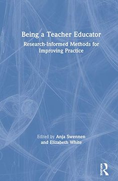 portada Being a Teacher Educator: Research-Informed Methods for Improving Practice (en Inglés)