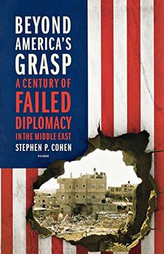 portada Beyond America's Grasp: A Century of Failed Diplomacy in the Middle East (in English)