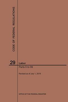 portada Code of Federal Regulations Title 29, Labor, Parts 0-99, 2019 (en Inglés)