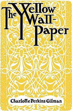 portada The Yellow Wallpaper: And why i Wrote the Yellow Wallpaper (in English)