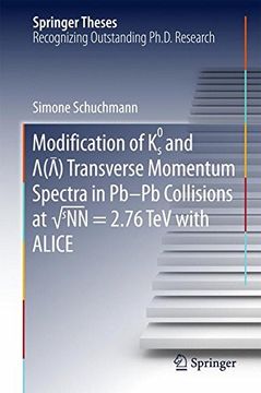 portada Modification of K0s and Lambda(Anti-Lambda) Transverse Momentum Spectra in Pb-Pb Collisions at √sNN = 2.76 TeV with ALICE (Springer Theses)