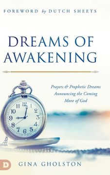 portada Dreams of Awakening: Prayers and Prophetic Dreams Announcing the Coming Move of God (in English)