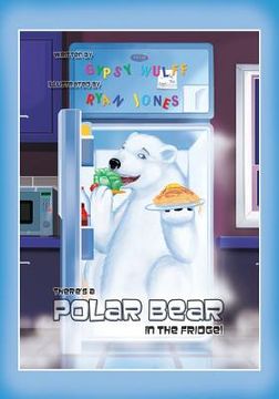 portada There's a Polar Bear in the Fridge (in English)