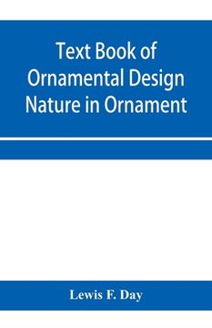 portada Text Book of Ornamental Design; Nature in Ornament (en Inglés)