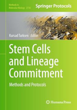 portada Stem Cells and Lineage Commitment: Methods and Protocols (Methods in Molecular Biology, 2736) (in English)