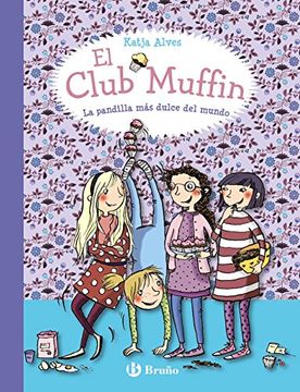 portada Pandilla mas Dulce Mundo el Club Muffin 1 (in Spanish)
