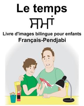 portada Français-Pendjabi Le temps Livre d'images bilingue pour enfants (en Francés)