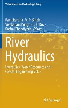 portada River Hydraulics: Hydraulics, Water Resources and Coastal Engineering Vol. 2 (in English)