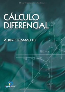 Libro Calculo Diferencial, Alberto Camacho Rios, ISBN 9788479788926.  Comprar en Buscalibre