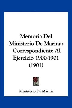 portada Memoria del Ministerio de Marina: Correspondiente al Ejercicio 1900-1901 (1901)
