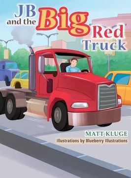 portada JB and the Big Red Truck (en Inglés)