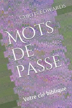 portada Mots de Passe: Votre CLé Biblique (in French)