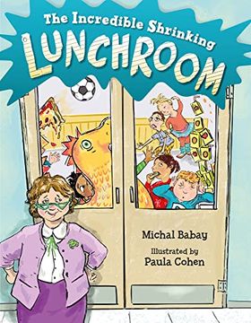 portada The Incredible Shrinking Lunchroom (in English)