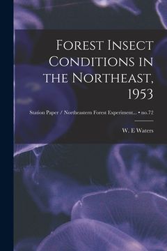 portada Forest Insect Conditions in the Northeast, 1953; no.72 (en Inglés)