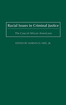 portada Racial Issues in Criminal Justice: The Case of African Americans (Criminal Justice, Delinquency, and Corrections,) (en Inglés)