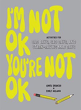 portada I'm Not Ok, You're Not Ok (Fill-In Book): Activities for Bad Days, Sad Days, and Stark-Raving Mad Days