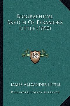 portada biographical sketch of feramorz little (1890) (in English)