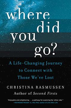 portada Where did you Go? A Life-Changing Journey to Connect With Those We've Lost (en Inglés)