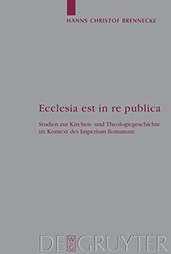 portada Ecclesia Est in Re Publica (Arbeiten Zur Kirchengeschichte)