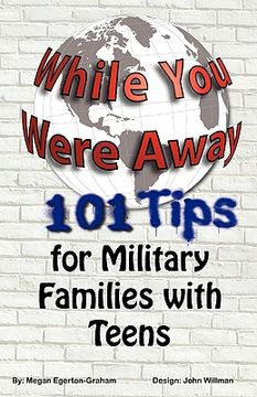 portada while you were away: 101 tips for military families with teens