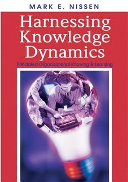 portada harnessing knowledge dynamics: principled organizational knowing & learning (en Inglés)