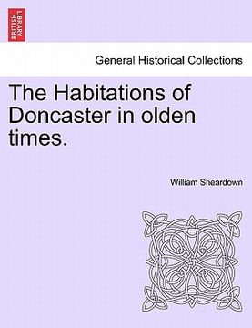 portada the habitations of doncaster in olden times.