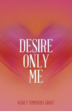 portada Desire Only Me (en Inglés)