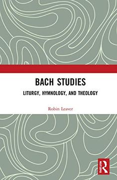 portada Bach Studies: Liturgy, Hymnology, and Theology (in English)