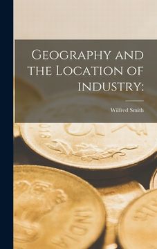 portada Geography and the Location of Industry (en Inglés)