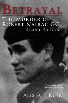 portada Betrayal The Murder of Robert Nairac GC Second Edition