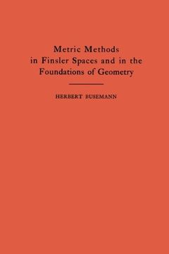 portada Metric Methods of Finsler Spaces and in the Foundations of Geometry. (Am-8) (en Inglés)