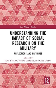 portada Understanding the Impact of Social Research on the Military: Reflections and Critiques (Cass Military Studies) (en Inglés)