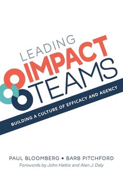 portada Leading Impact Teams: Building A Culture Of Efficacy And Agency (en Inglés)