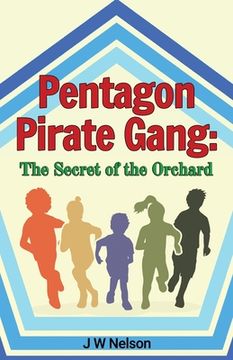 portada Pentagon Pirate Gang: The Secret of the Orchard (in English)
