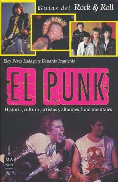 portada El Punk: Historia, Cultura, Artistas Y Álbumes Fundamentales